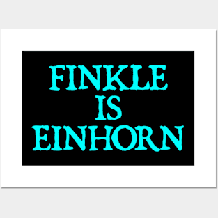 FINKLE IS EINHORN Posters and Art